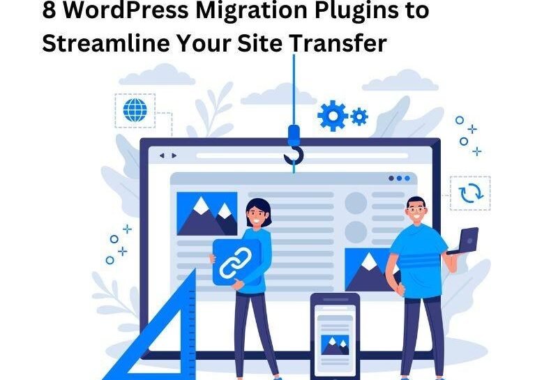 top 8 plugin for website migration